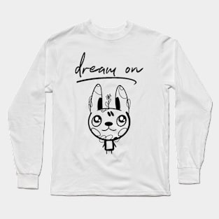 Dream on Long Sleeve T-Shirt